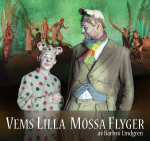 Vems Lilla Mössa Flyger - på Moomsteatern
